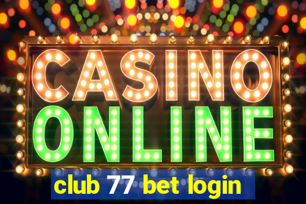 club 77 bet login